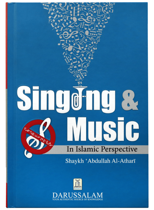 SINGING & MUSIC IN ISLAMIC PERSPECTIVE